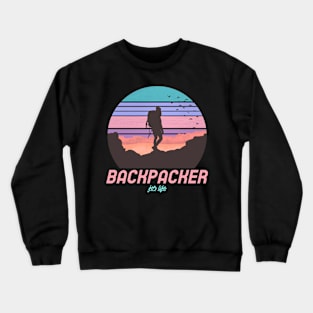 Backpacker for Life Crewneck Sweatshirt